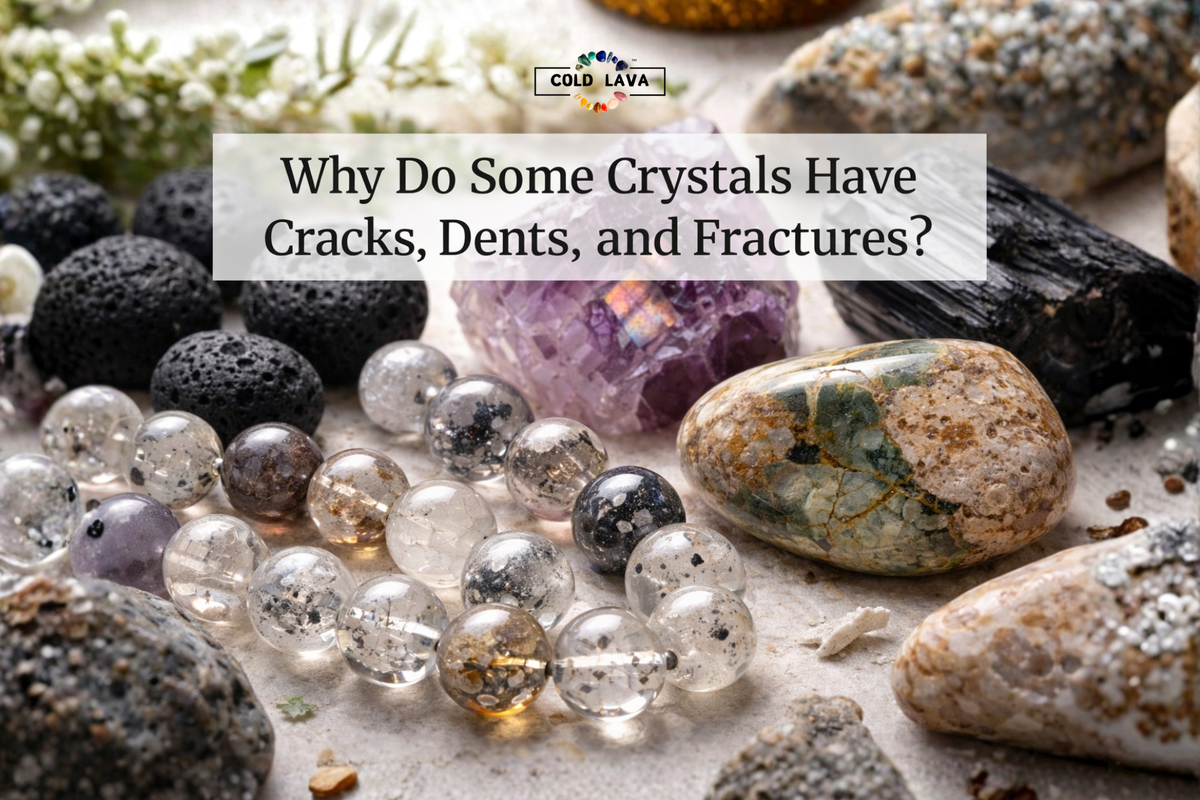 Why Do Some Crystals Have Cracks, Fractures, or Dents? – Cold Lava Studio